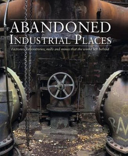 Abandoned Industrial Places