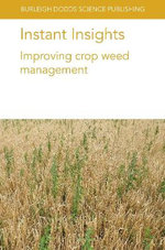 Instant Insights: Improving Crop Weed Management