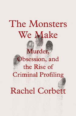 The Monsters We Make