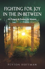 Fighting for Joy in the In-Between
