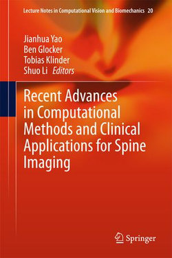 Recent Advances in Computational Methods and Clinical Applications for Spine Imaging Recent Advances in Computational Methods and Clinical Applications for Spine Imaging