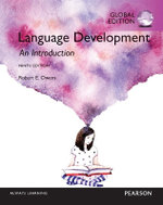 Language Development: An Introduction, Global Edition Language Development: An Introduction, Global Edition