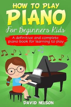 How to Play Piano for Beginners Kids