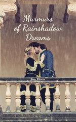 Murmurs of Rainshadow Dreams