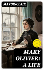 Mary Olivier: a Life