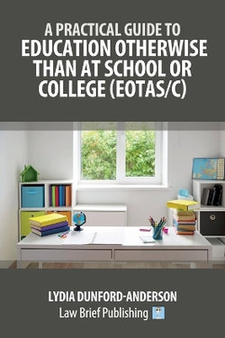 A Practical Guide to Education Otherwise Than at School or College (EOTAS/C)