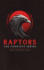 Raptors: the Complete Series
