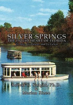 Silver Springs - the Liquid Heart of Florida
