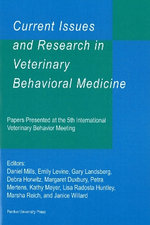 Current Issues and Research in Veterinary Behavioral Medicine