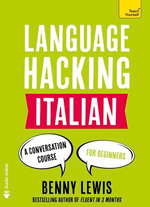 LANGUAGE HACKING ITALIAN (Learn How to Speak Italian - Right Away)