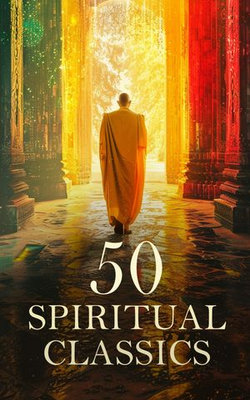 50 Spiritual Classics 50 Spiritual Classics