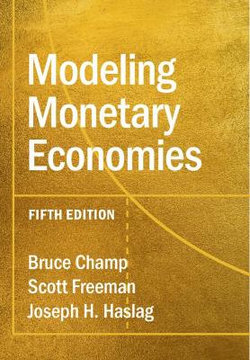 Modeling Monetary Economies Modeling Monetary Economies