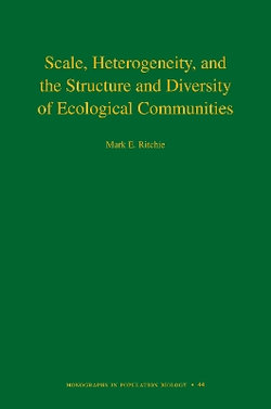 Scale, Heterogeneity, and the Structure and Diversity of Ecological Communities