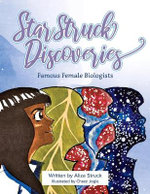 Star Struck Discoveries: Famous Female Biologists