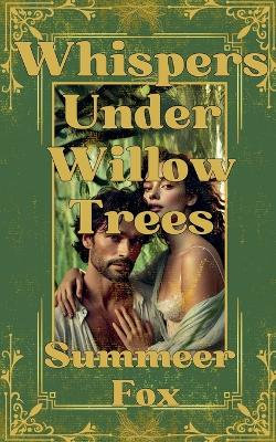 Whispers Under Willow Trees