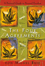 The Four Agreements : Wisdom Book
