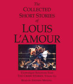 The Collected Short Stories of Louis l'Amour: Unabridged Selections from the Crime Stories: Volume 6