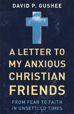 A Letter to My Anxious Christian Friends