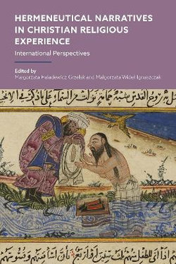 Hermeneutical Narratives in Christian Religious Experience Hermeneutical Narratives in Christian Religious Experience