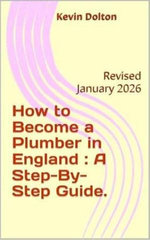 How to Become a Plumber In England : A Step-By-Step Guide.