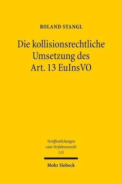 Die Kollisionsrechtliche Umsetzung des Art. 13 EuInsVO