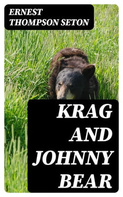 Krag and Johnny Bear Krag and Johnny Bear