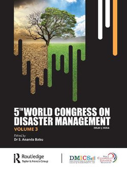 5th World Congress on Disaster Management: Volume III 5th World Congress on Disaster Management: Volume III