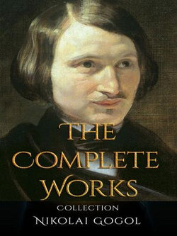 Nikolai Gogol: The Complete Works