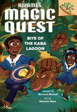 Bite of the Kaba Lagoon: a Branches Book (Kwame's Magic Quest #3)