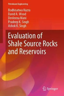 Evaluation of Shale Source Rocks and Reservoirs Evaluation of Shale Source Rocks and Reservoirs