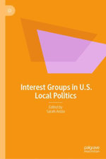 Interest Groups in U. S. Local Politics