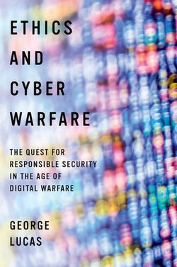 Ethics and Cyber Warfare Ethics and Cyber Warfare