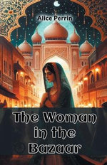 The Woman in the Bazaar (Edition2024)