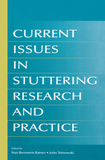 Current Issues in Stuttering Research and Practice
