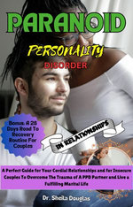 Paranoid Personality Disorder In Relationships Paranoid Personality Disorder In Relationships