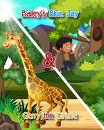 Bailey’s Blue Jay & Gerry the Giraffe