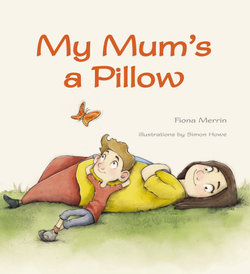 My Mum's a Pillow