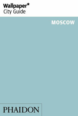 Wallpaper* City Guide Moscow 2014
