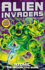 Alien Invaders 5: Atomic - The Radioactive Bomb Alien Invaders 5: Atomic - The Radioactive Bomb