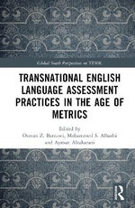 Transnational English Language Assessment Practices in the Age of Metrics