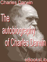 The Autobiography of Charles Darwin