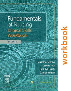 Fundamentals of Nursing: Clinical Skills Workbook Fundamentals of Nursing: Clinical Skills Workbook