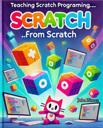 Teaching Scratch Programming…from Scratch