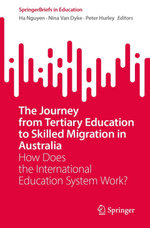 The Journey from Tertiary Education to Skilled Migration in Australia