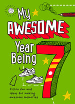 My Awesome Year being 7 My Awesome Year being 7