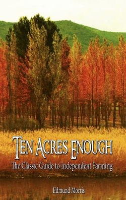Ten Acres Enough Ten Acres Enough