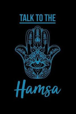 Talk to the Hamsa