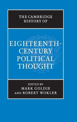 The Cambridge History of Eighteenth-Century Political Thought