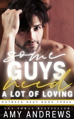 Some Guys Need a Lot of Lovin'