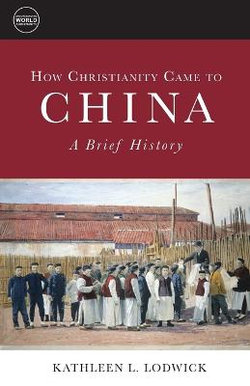 How Christianity Came to China
